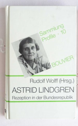 Astrid Lindgren - Rezeption in der Bundesrepublik / Sammlung Profile 10