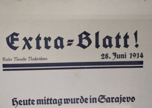 Extra-Blatt! Kieler Neueste Nachrichten. 28. Juni 1914.