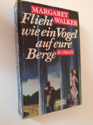 gebrauchtes Buch – Margret Walker – Flieht wie ein Vogel auf eure Berge