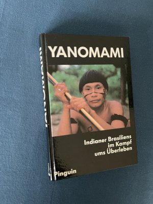 Yanomami - Indianer Nordbrasiliens im Überlebenskampf