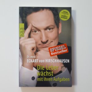 gebrauchtes Buch – Eckart von Hirschhausen – Die Leber wächst mit ihren Aufgaben - Komisches aus der Medizin