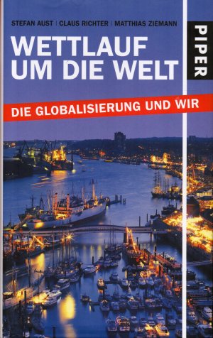 gebrauchtes Buch – Aust, Stefan; Richter – Wettlauf um die Welt - Die Globalisierung und wir