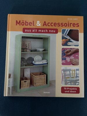 Möbel & Accessoires- aus alt nach neu