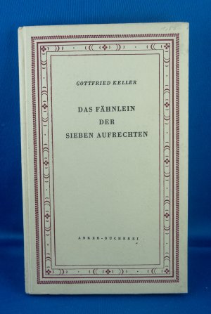 antiquarisches Buch – Gottfried Keller – Das Fähnlein der sieben Aufrechten