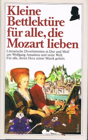 Kleine Bettlektüre für alle, die Mozart lieben