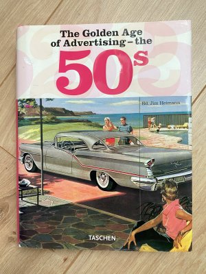 gebrauchtes Buch – Jim Heimann – Ads of the 50s - The Golden Age of Advertising