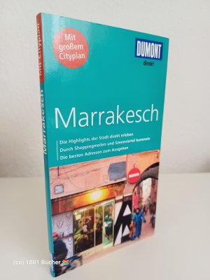 DuMont direkt Reiseführer Marrakesch ~ Mit großem Cityplan ~ Die Highlights der Stadt direkt erleben, Durch Shoppingmeilen und Stadtviertel bummeln, Die besten Adressen zum Ausgehen