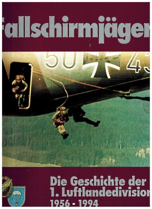 Fallschirmjäger. Die Geschichte der 1. Luftlande-Division, Originalausgabe die im Buchhandel nicht erhältlich war.