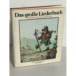 Das große Liederbuch. Die schönsten deutschen Volks- und Kinderlieder