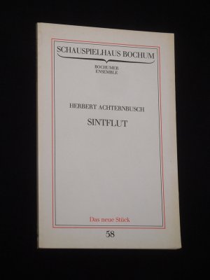 Programmbuch 58 Schauspielhaus Bochum 1984. Uraufführung SINTFLUT von Herbert Achternbusch. Regie/ Bühne/ Kostüme: Axel Manthey, Musik: Heiner Goebbels […]