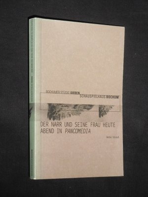 Programmbuch Schauspielhaus Bochum 2000/01. Uraufführung DER NARR UND SEINE FRAU HEUTE ABEND IN PANCOMEDIA von Botho Strauß. Regie: Matthias Hartmann, […]