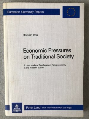 Economic Pressures on Traditional Society: A case study of Southeastern Nuba economy in the modern Sudan