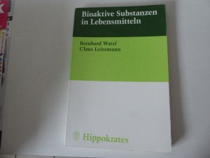 Bioaktive Substanzen in Lebensmitteln. Softcover