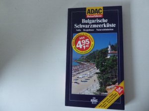 Bulgarische Schwarzmeerküste. Sofia, Bergklöster, Naturschönheiten. ADAC Reiseführer. TB