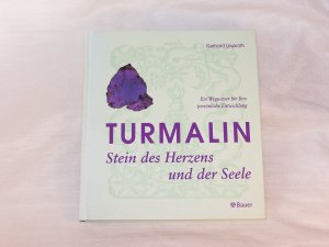 gebrauchtes Buch – Gerhard Leukroth – Turmalin Stein des Herzens und der Seele