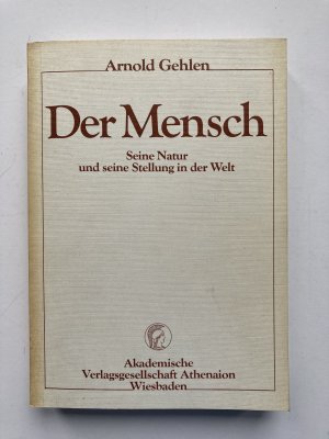 Der Mensch-Seine Natur und seine Stellung in der Welt