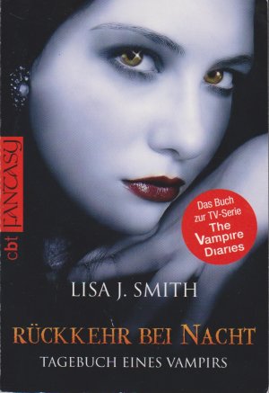 gebrauchtes Buch – Smith, Lisa J – Lisa J. Smith - Tagebuch eines Vampirs - Rückkehr bei Nacht, aus dem Amerikanischen von Michaela Link - Vampire Diaries