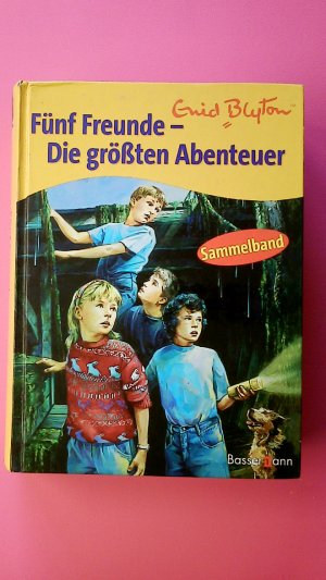 gebrauchtes Buch – Enid Blyton – FÜNF FREUNDE - DIE GRÖSSTEN ABENTEUER. Sammelband