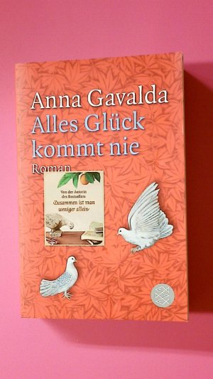 gebrauchtes Buch – Anna Gavalda – ALLES GLÜCK KOMMT NIE. Roman