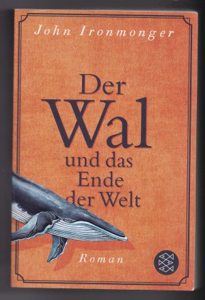 gebrauchtes Buch – John Ironmonger – Der Wal und das Ende der Welt