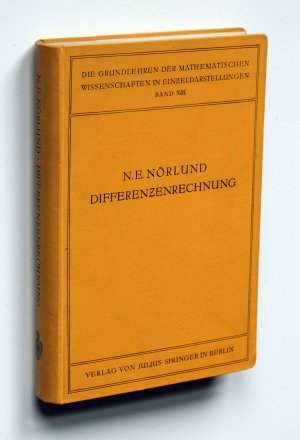 Vorlesungen über Differenzenrechnung [Die Grundlehren der mathematischen Wissenschaften in Einzeldarstellungen mit besonderer Berücksichtigung der Anwendungsgebiete […]