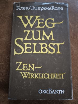 Weg zum Selbst. Zen- Wirklichkeit