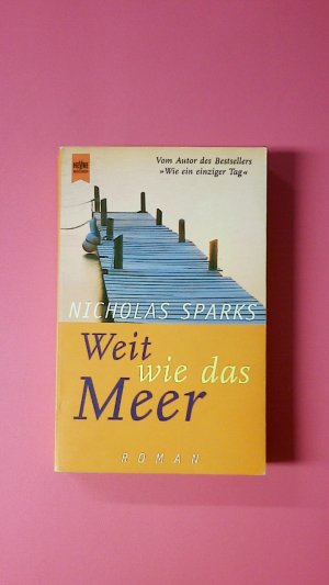 gebrauchtes Buch – Nicholas Sparks – WEIT WIE DAS MEER. Roman