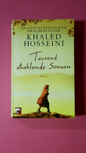 gebrauchtes Buch – Khaled Hosseini – TAUSEND STRAHLENDE SONNEN. Roman