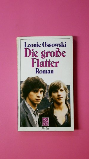 gebrauchtes Buch – Leonie Ossowski – DIE GROSSE FLATTER. Roman