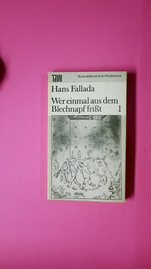 gebrauchtes Buch – Hans Fallada – WER EINMAL AUS DEM BLECHNAPF FRISST.