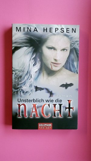 gebrauchtes Buch – Mina Hepsen – UNSTERBLICH WIE DIE NACHT. Roman