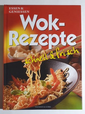 gebrauchtes Buch – Essen und Genießen – Wok-Rezepte schnell und frisch