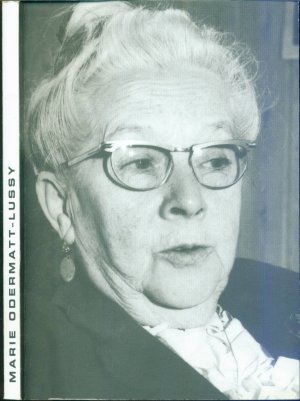 Marie Odermatt-Lussy: M. O.-L. ; 1891 - 1971 / Verein "Frauen in Nidwalden und Engelberg: Geschichte und Geschichten"