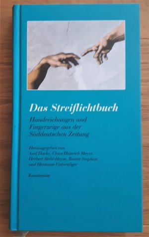 Das Streiflichtbuch. Handreichungen und Fingerzeige aus der Süddeutschen Zeitung. [Mit Zeichn. von F. W. Bernstein, weitere Autoren: Richel-Heyse, Herbert. Unterstöger, Hermann.]