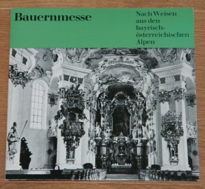 gebrauchter Tonträger – Annette Thoma – Bauernmesse. Nach Weisen aus den Bayrisch-österreichischen Alpen. Single 7".