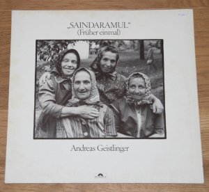 gebrauchter Tonträger – LP: Andreas Geistlinger. "SAINDARAMUL" (Früher einmal). Austro Mechana 2439 117.