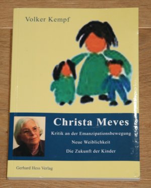 Christa Meves. Kritik an der Emanzipationsbewegung, neue Weiblichkeit, die Zukunft der Kinder.