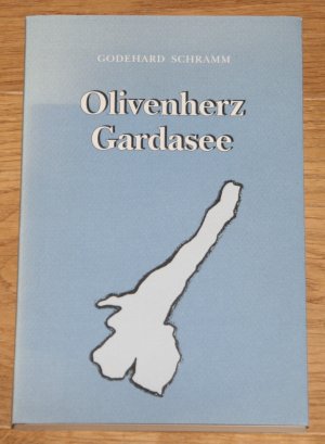 gebrauchtes Buch – Godehard Schramm – Olivenherz Gardasee.