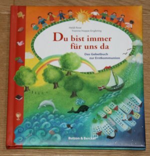 gebrauchtes Buch – Rose, Heidi und Yvonne Hoppe-Engbring – Du bist immer für uns da: Das Gebetbuch zur Erstkommunion.