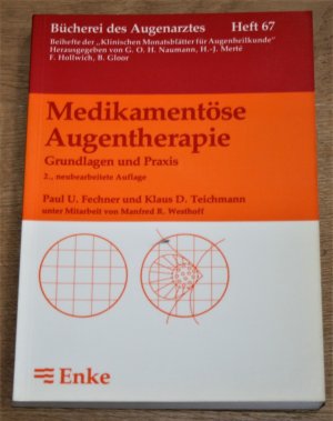 Bücherei des Augenarztes Heft 67. Medikamentöse Augentherapie. Grundlagen und Praxis.