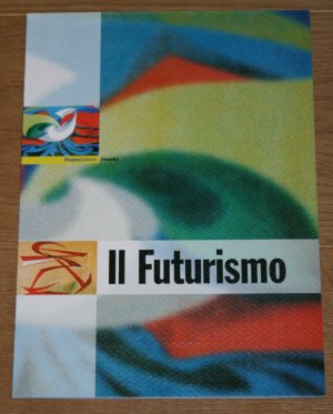 gebrauchtes Buch – Il Futurismo. Poste italiane filatelia. Roma filatelico 26.11.2003.