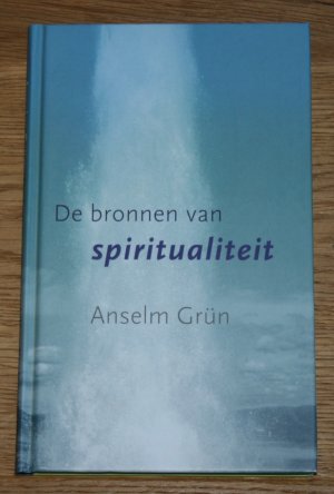 De bronnen van spiritualiteit.