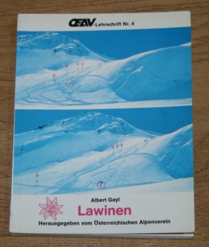 gebrauchtes Buch – Gayl, Albert und Österreich – Lawinen. Alpenvereinslehrschrift Nr. 4.