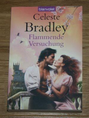 gebrauchtes Buch – Bradley, Celeste und Cora Munroe  – Flammende Versuchung: Roman.