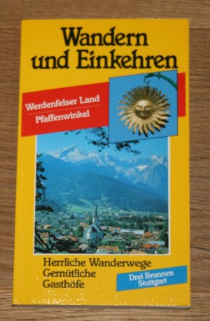 gebrauchtes Buch – Blitz, Georg und Emmerich Müller – Wandern und Einkehren: Werdenfelser Land - Pfaffenwinkel: nach den Wanderungen von Vagabundus.