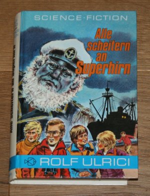 Alle scheitern an Superhirn. Science-Fiction.