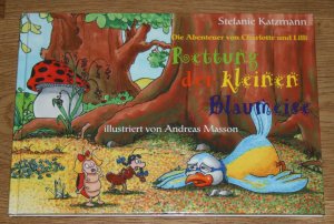 Die Abenteuer von Charlotte und Lilli. Rettung der kleinen Blaumeise.