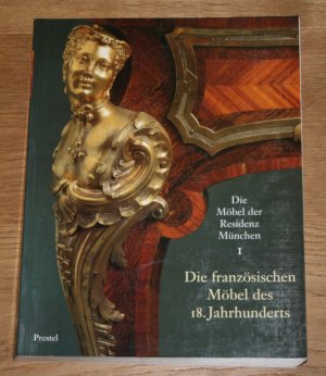 gebrauchtes Buch – Ottomeyer, Hans und Brigitte Langer – Die Möbel der Residenz München I. Die französischen Möbel des 18. Jahrhunderts.