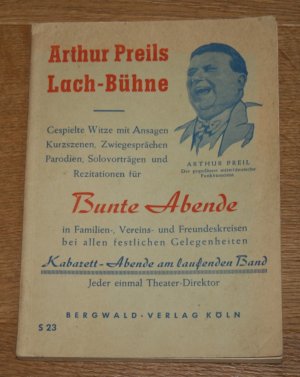 Arthur Preils Lach-Bühne. Gespielte Witze mit Ansagen, Kurzszenen, Zwiegesprächen, Parodien, Solovorträgen und Rezitationen für Bunte Abende in Familien […]