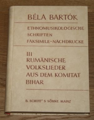 Ethnomusikologische Schriften, Faksimile Nachdrucke - III: Rumänische Volkslieder aus dem Komitat Bihar.